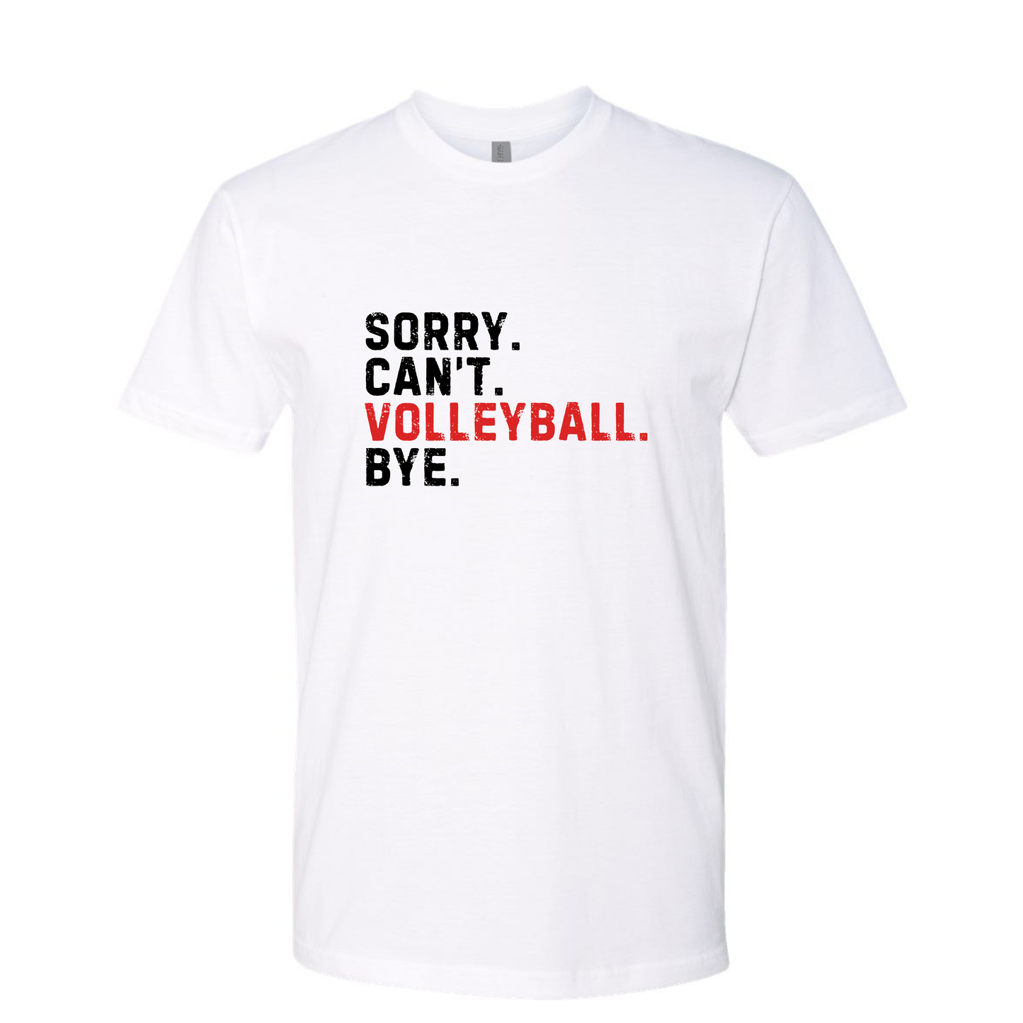 Sorry. Can't. Volleyball. Bye. Black and Red