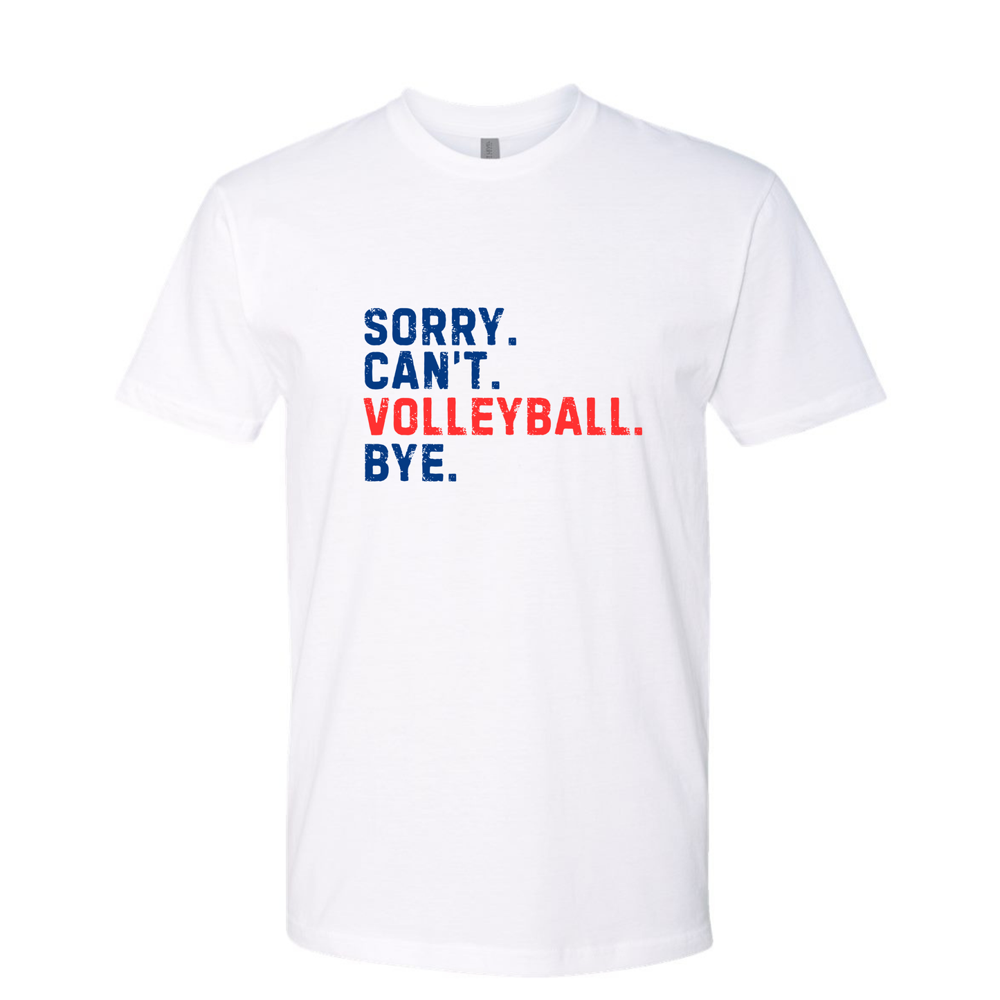 Sorry. Can't. Volleyball. Bye. Blue and Red