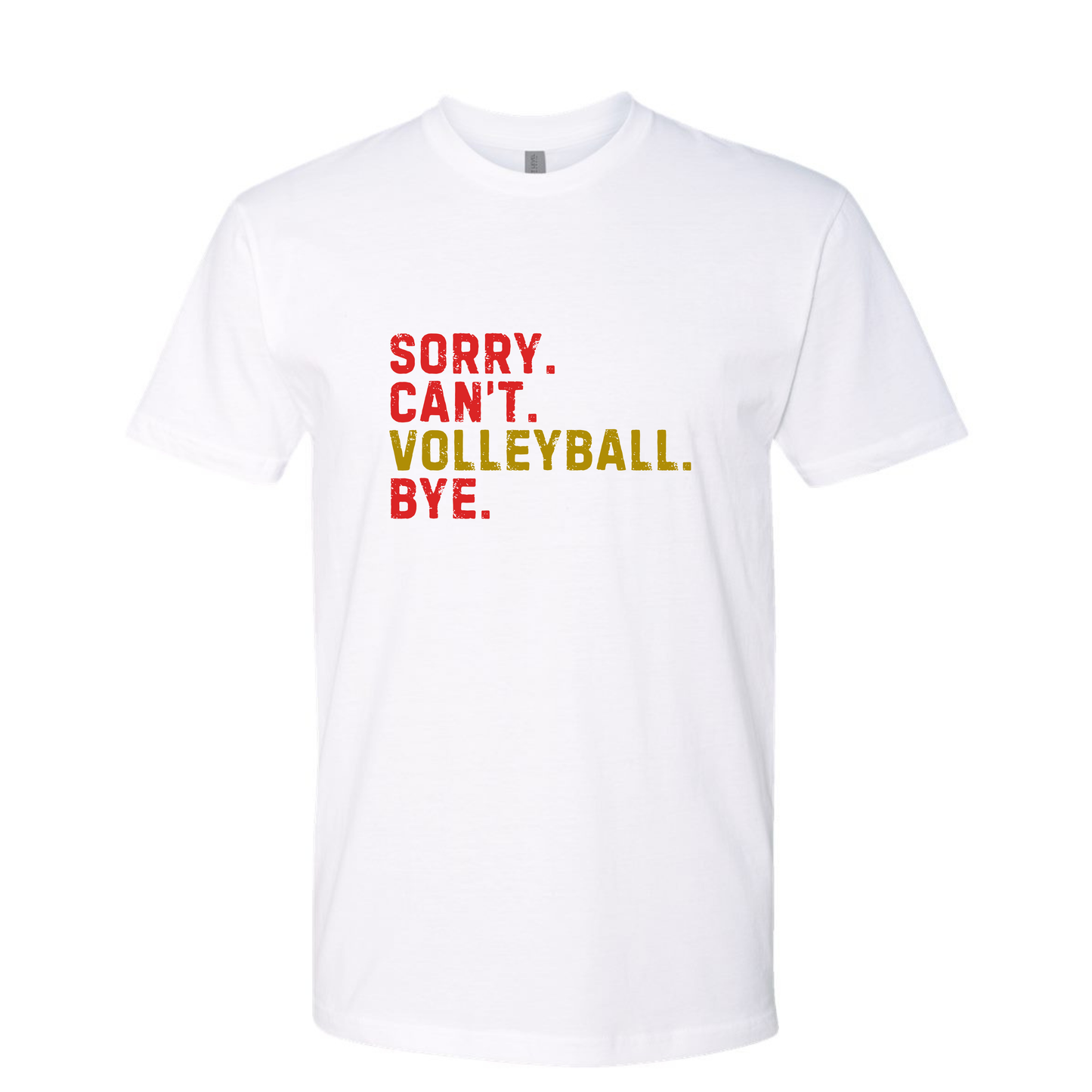 Sorry. Can't. Volleyball. Bye. Red and Gold
