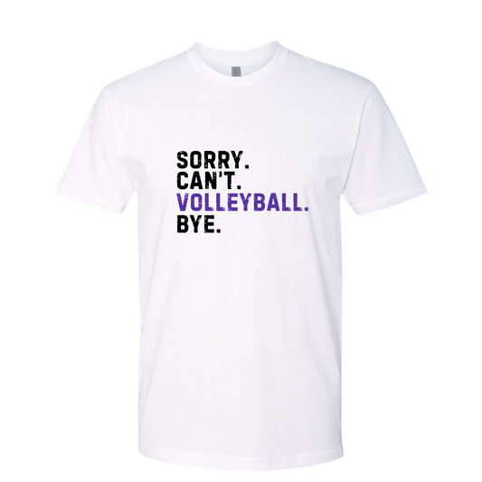 Sorry. Can't. Volleyball. Bye.  Black and Purple