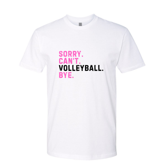 Sorry. Can't. Volleyball. Bye.  Pink and Black